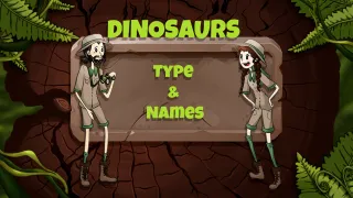 Dinosaurs: Types and Names