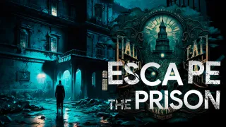 Escape the Prison: 3 Days to Freedom