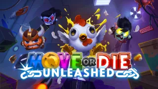 Move or Die: Unleashed