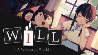 WILL: A Wonderful World