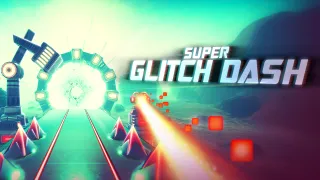 Super Glitch Dash