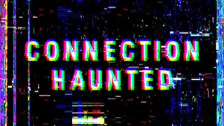 Connection Haunted SERVER ERROR