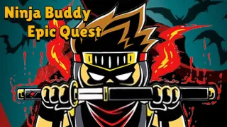 Ninja Buddy Epic Quest