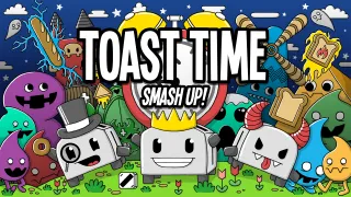 Toast Time: Smash Up!