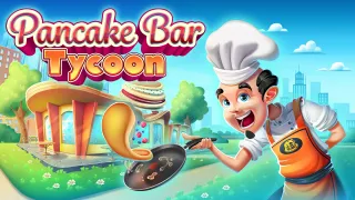 Pancake Bar Tycoon