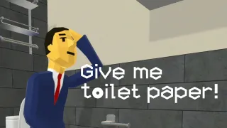 Give me toilet paper!