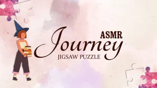 ASMR Journey - Jigsaw Puzzle