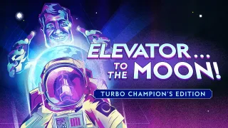 Elevator...to the Moon! Turbo Champion'