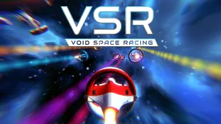 VSR: Void Space Racing