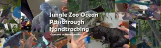 Jungle Zoo Ocean Passthrough Handtracking