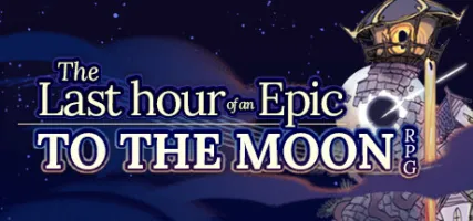 Last Hour of an Epic TO THE MOON RPG