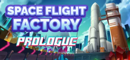 Spaceflight Factory: Prologue