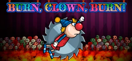 Burn Clown Burn!