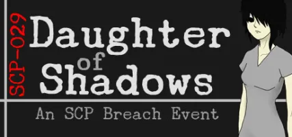 Daughter of Shadows: An SCP Breach Event