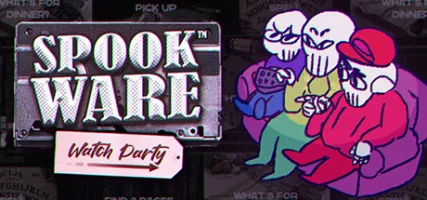 SPOOKWARE: Watch Party