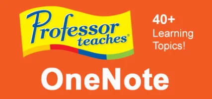 Professor Teaches OneNote 2013 & 365