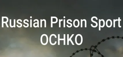 Russian Prison Sport: OCHKO