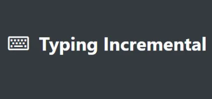 Typing Incremental