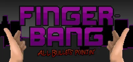 Fingerbang: All Bullets Pointin'