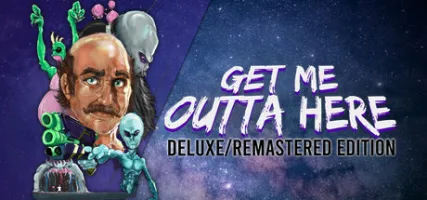 Get Me Outta Here - Deluxe