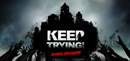 Keep Trying! Zombie Apocalypse