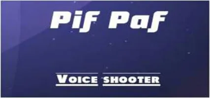 Voice Shooter Pif Paf