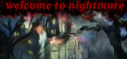 Welcome to nightmare