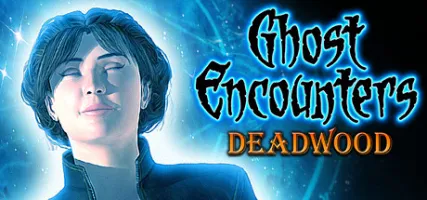 Ghost Encounters: Deadwood -