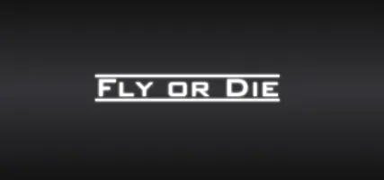 Fly Or Die