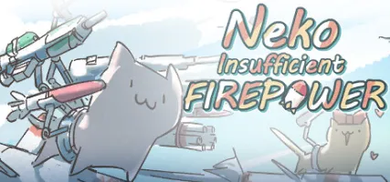 Neko:Insufficient FIREPOWER