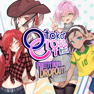 Otoko Cross: Pretty Boys Dropout!