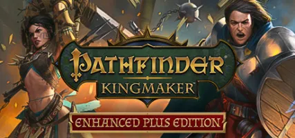 Pathfinder: Kingmaker - Enhanced