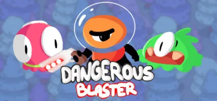 Dangerous Blaster