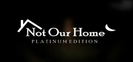 Not Our Home