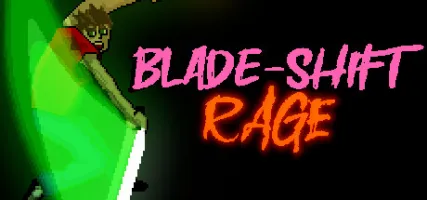 Blade-Shift Rage