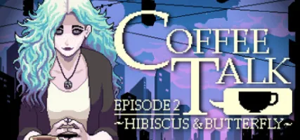 Coffee Talk Episode 2: Hibiscus & Butterfly