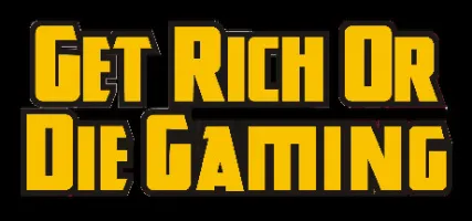 Get Rich or Die Gaming