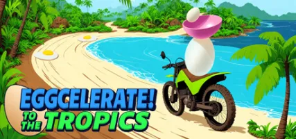 Eggcelerate! to the Tropics