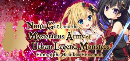 Ninja Girl and the Mysterious Army of Urban Legend Monsters! Hunt of the Headless Horseman