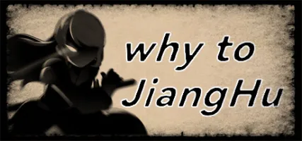 Why To JiangHu