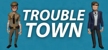 Trouble Town