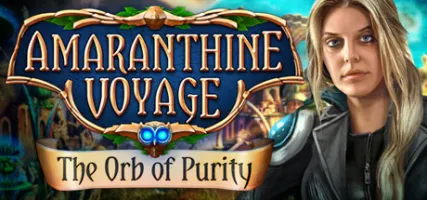 Amaranthine Voyage: The Orb of Purity