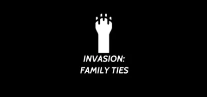 Invasion: Family Ties