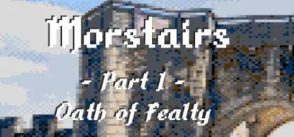 Morstairs - Part I: Oath of Fealty