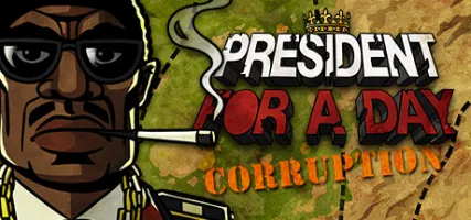 President for a Day - Corruption