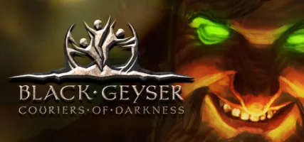 Black Geyser: Couriers of Darkness