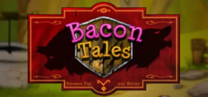 Bacon Tales - Between Pigs and Wolves