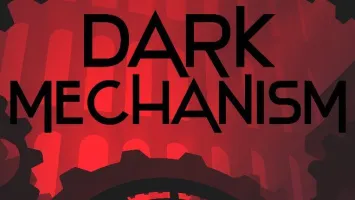 Dark Mechanism