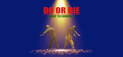 DO OR DIE Hunt to Survive