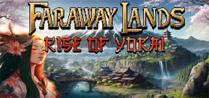 Faraway Lands: Rise of Yokai